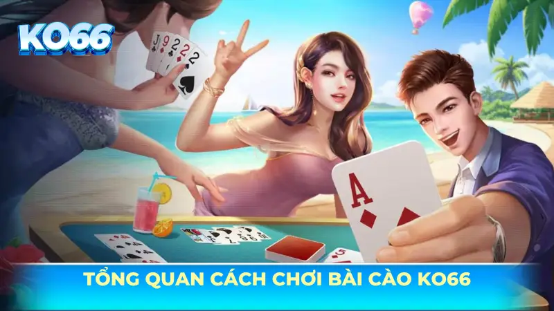 Cách chơi bài cào - Chiến thuật chiến thắng tại sảnh game bài KO66