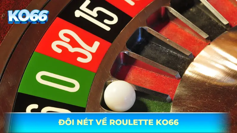 Cách chơi roulette KO66 - Hướng dẫn chi tiết cho người mới